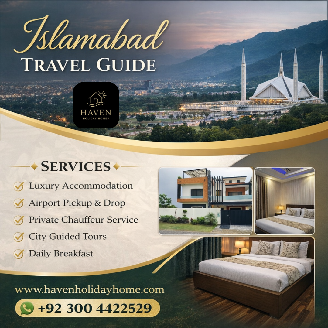 Islamabad Travel Guide - Haven Holiday Homes