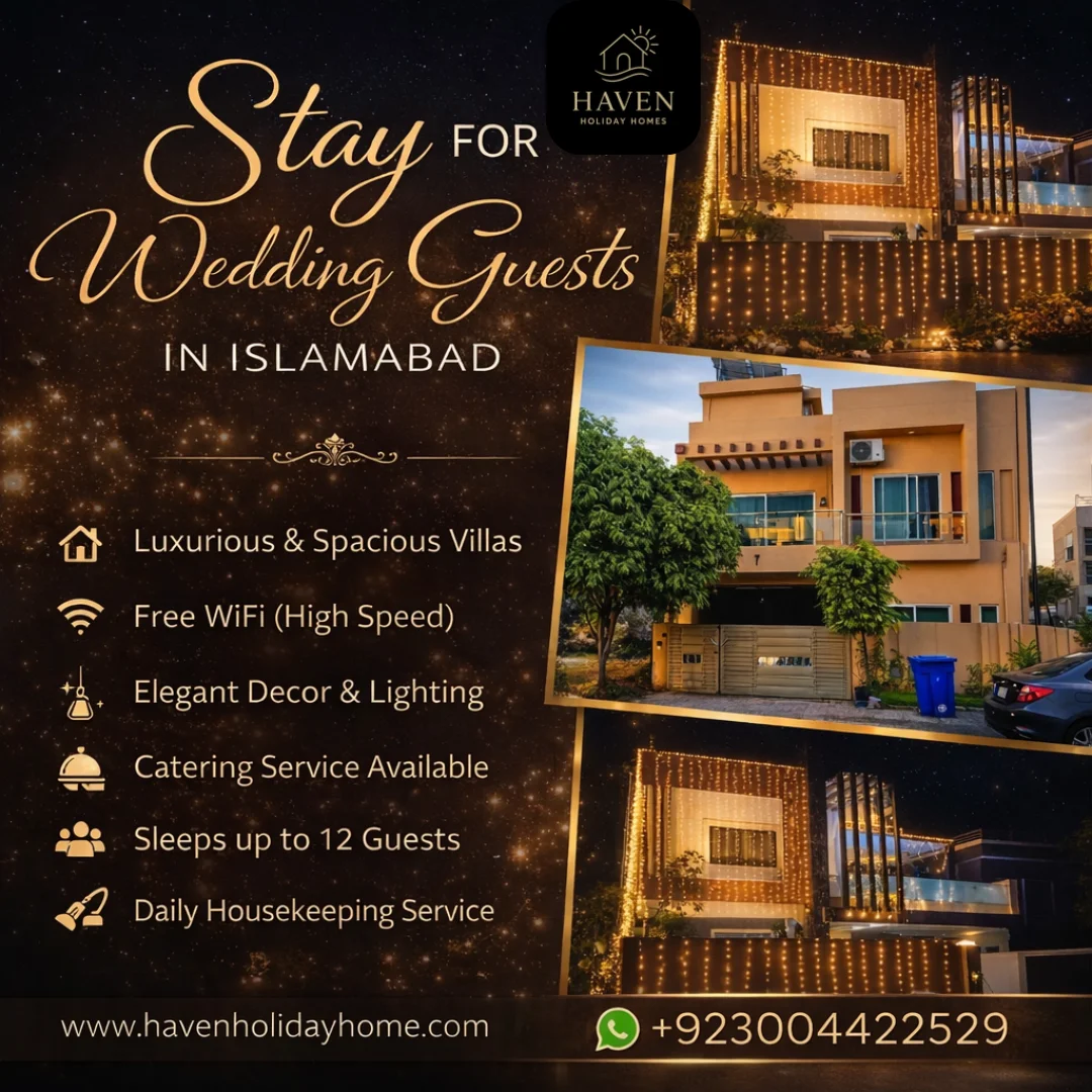 Stay for Wedding Guests in Islamabad - Haven Holiday Homes