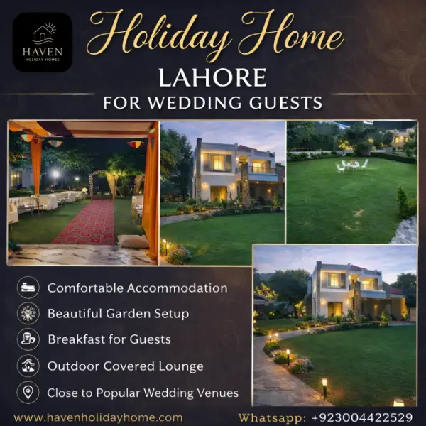 Holiday Home in Lahore for Wedding Guests & Families