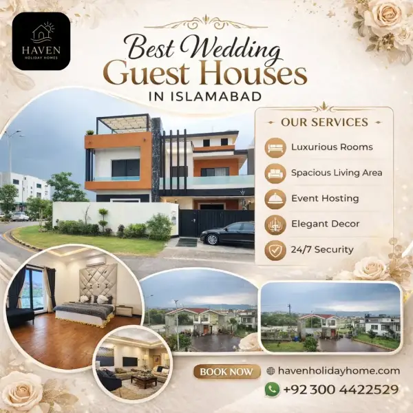 Best Wedding Guest Houses in Islamabad | Haven Holiday Homes
